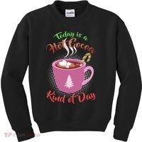 Today Is A Hot Cocoa Kind Of Day Kids Sweatshirt thumb 0