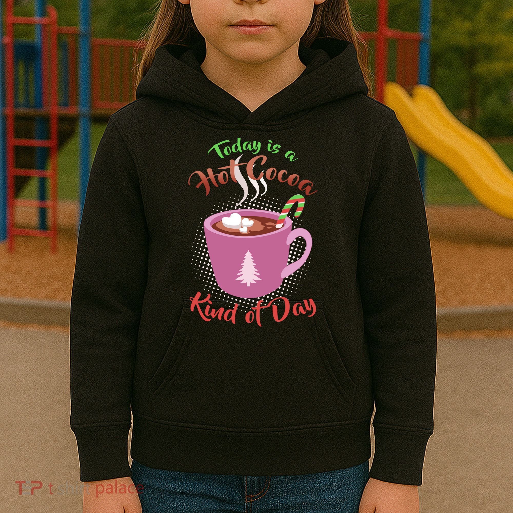 Today Is A Hot Cocoa Kind Of Day Kids Hoodie