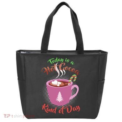 Today Is A Hot Cocoa Kind Of Day Tote Bag