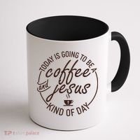 Today Is Going To Be A Coffee And Jesus Kind Of Day Coffee Mug thumb 1
