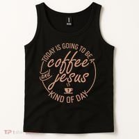 Today Is Going To Be A Coffee And Jesus Kind Of Day Tank Top thumb 2