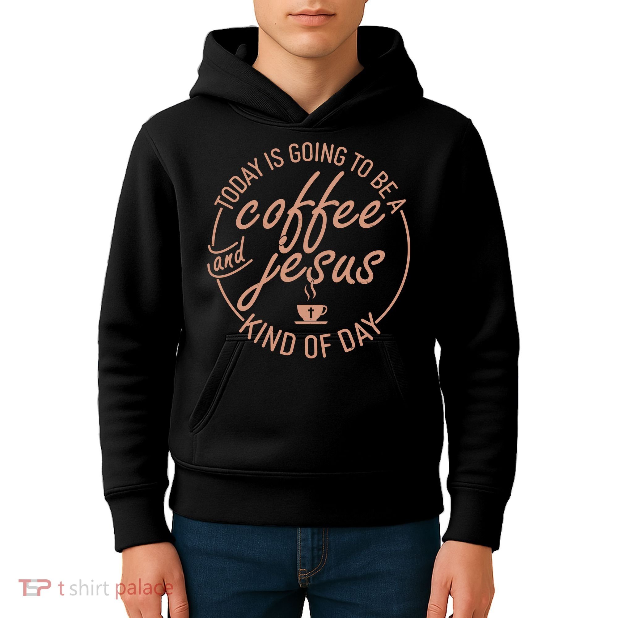 Today Is Going To Be A Coffee And Jesus Kind Of Day Kids Hoodie