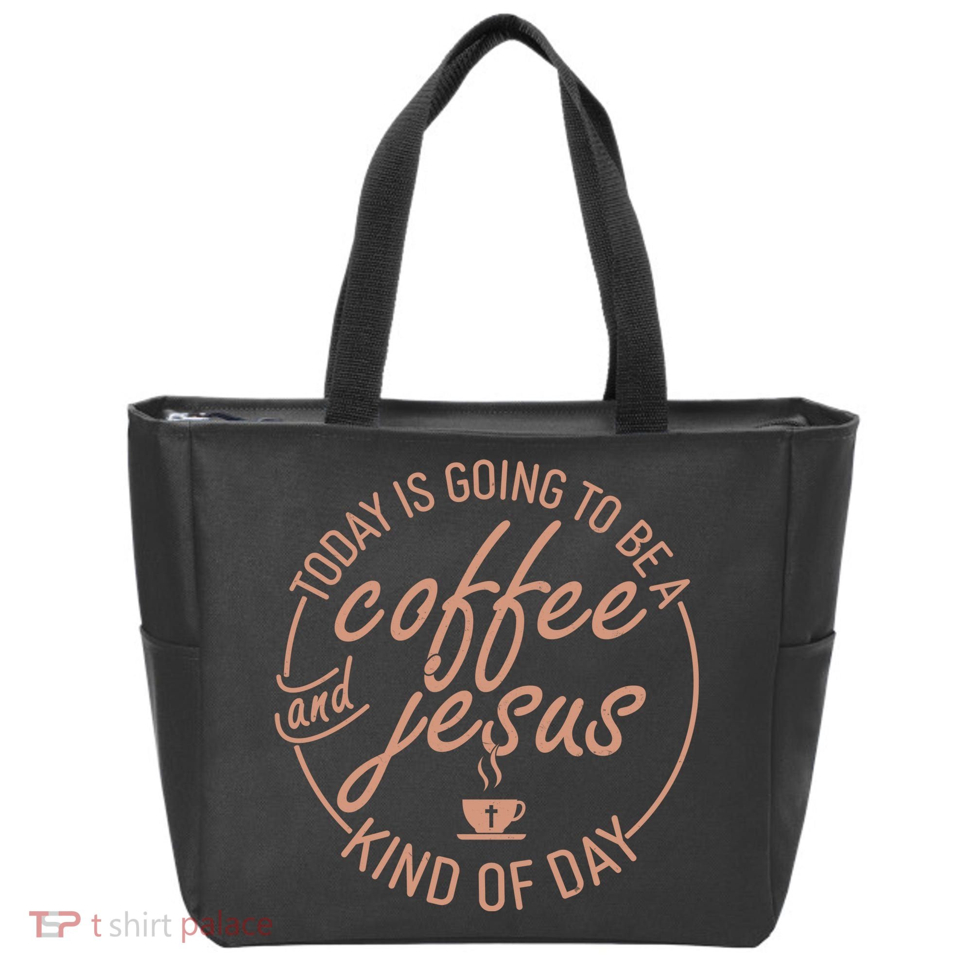 Today Is Going To Be A Coffee And Jesus Kind Of Day Tote Bag