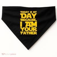 Today Is My Day Because I Am Your Father USA-Made Doggie Bandana thumb 0
