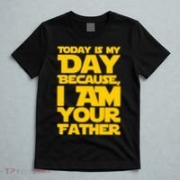 Today Is My Day Because I Am Your Father T-Shirt thumb 5
