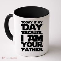 Today Is My Day Because I Am Your Father Coffee Mug thumb 0