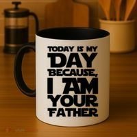 Today Is My Day Because I Am Your Father Coffee Mug thumb 4
