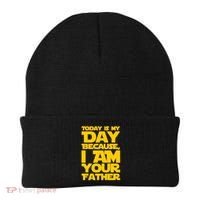 Today Is My Day Because I Am Your Father Beanie thumb 0