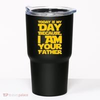 Today Is My Day Because I Am Your Father Tumbler thumb 0