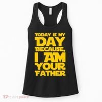 Today Is My Day Because I Am Your Father Women's Tank Top thumb 0