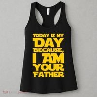 Today Is My Day Because I Am Your Father Women's Tank Top thumb 3