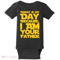 Today Is My Day Because I Am Your Father Baby Bodysuit thumb 0