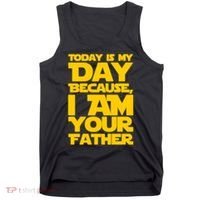 Today Is My Day Because I Am Your Father Tank Top thumb 0