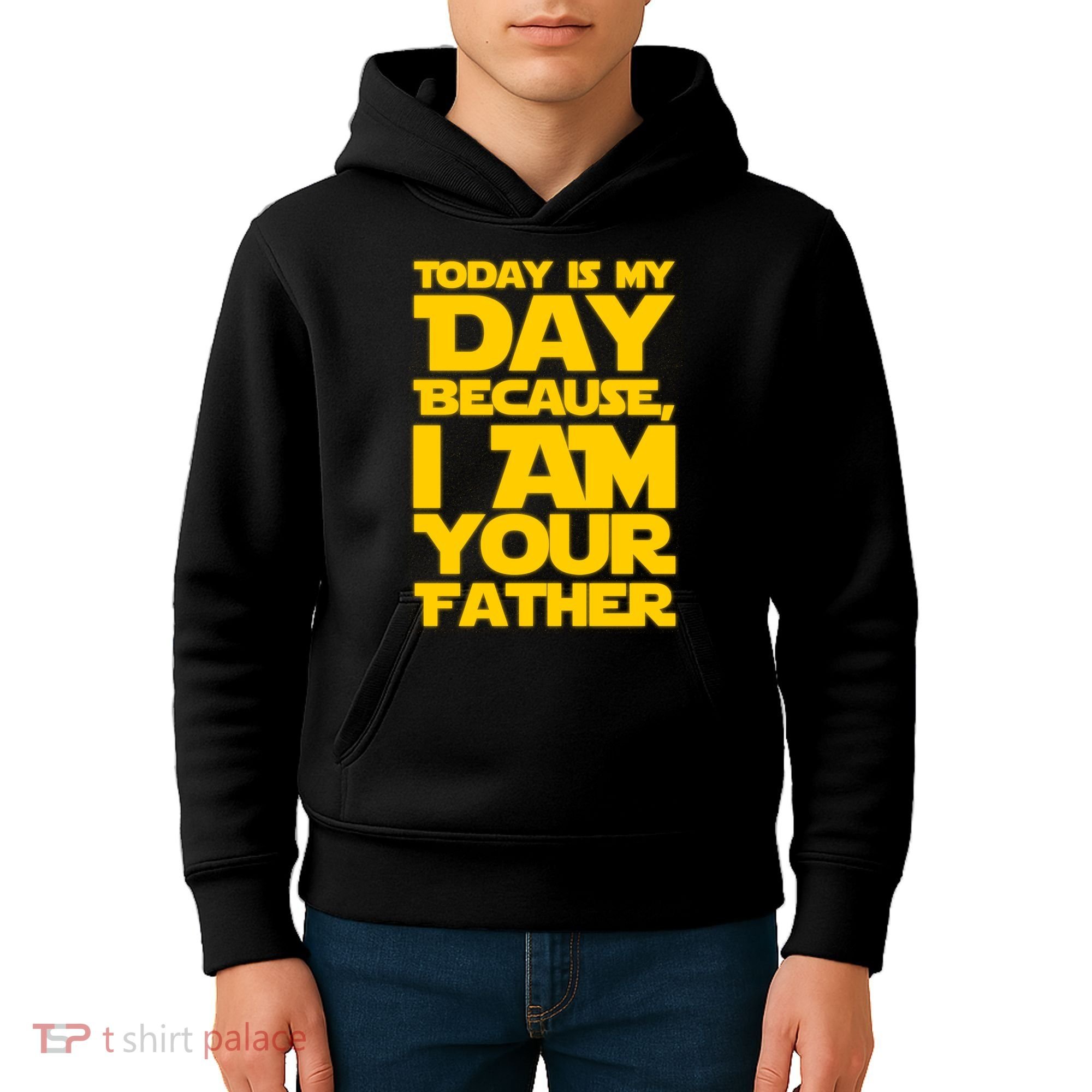 Today Is My Day Because I Am Your Father Kids Hoodie