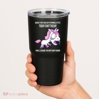 Today Is Not The Day Shank You Unicorn Horn Tumbler thumb 2