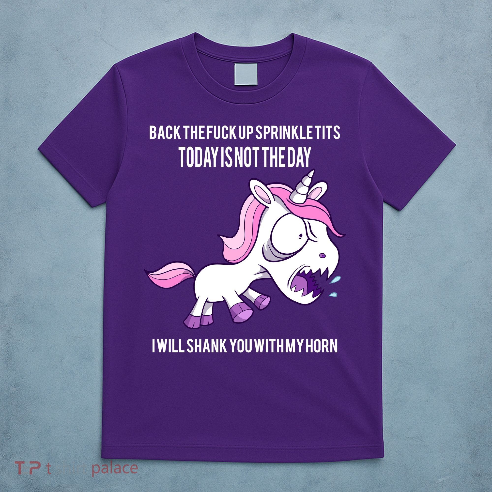 Today Is Not The Day Shank You Unicorn Horn T-Shirt