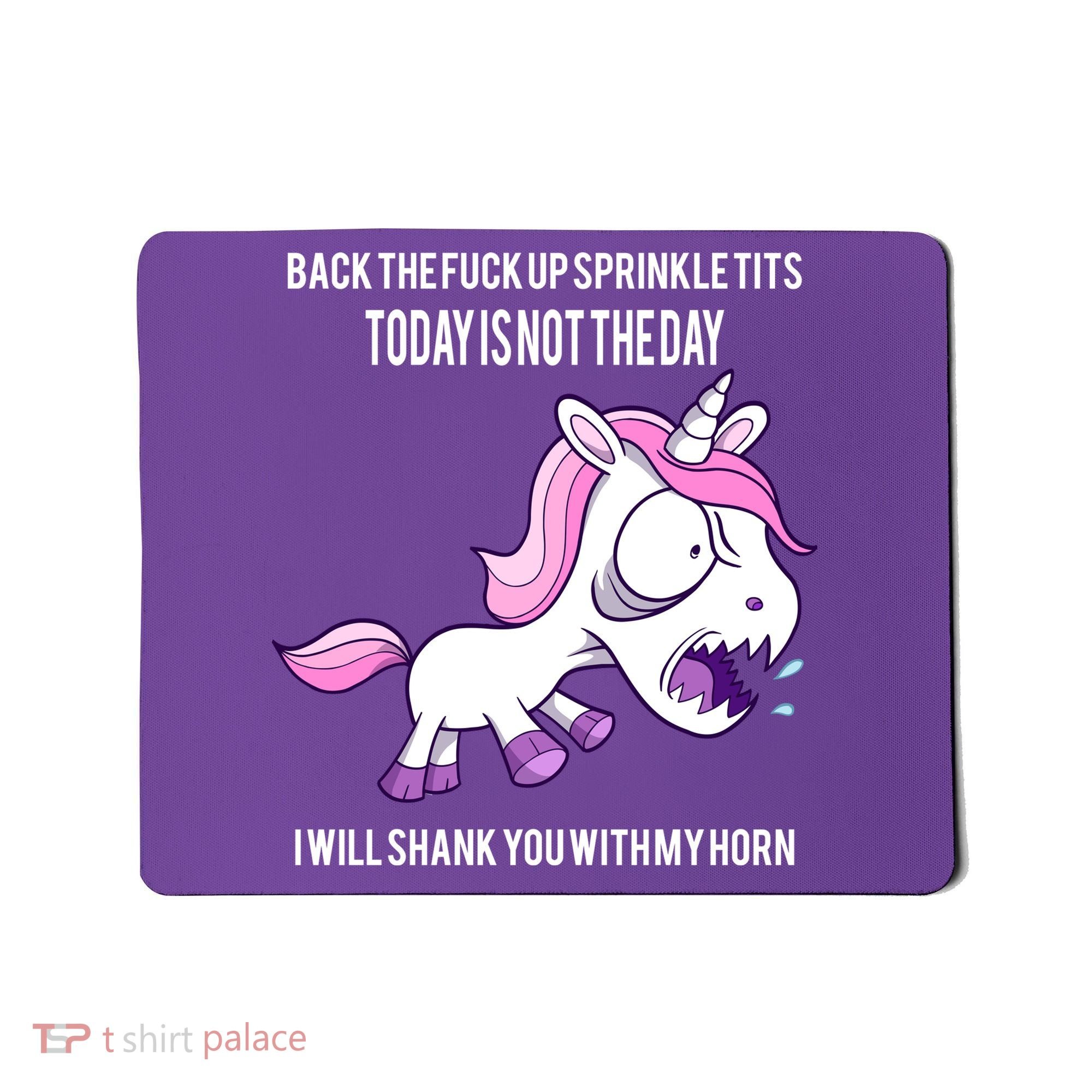 Today Is Not The Day Shank You Unicorn Horn Mousepad