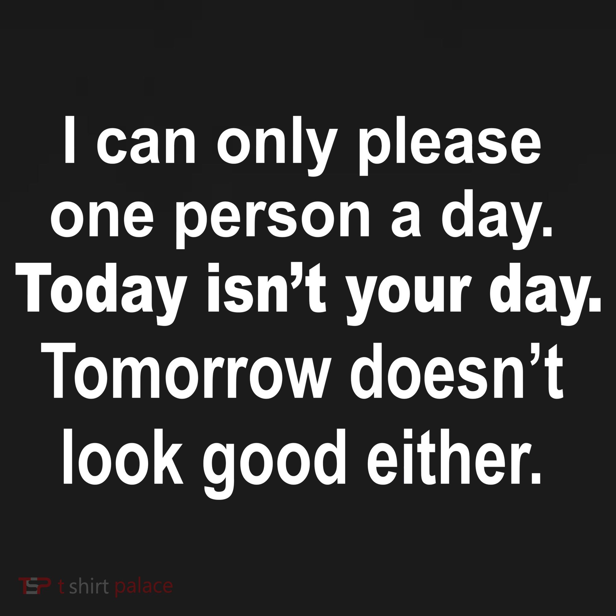 Today Isn't Your Day Funny Sayings Backpack
