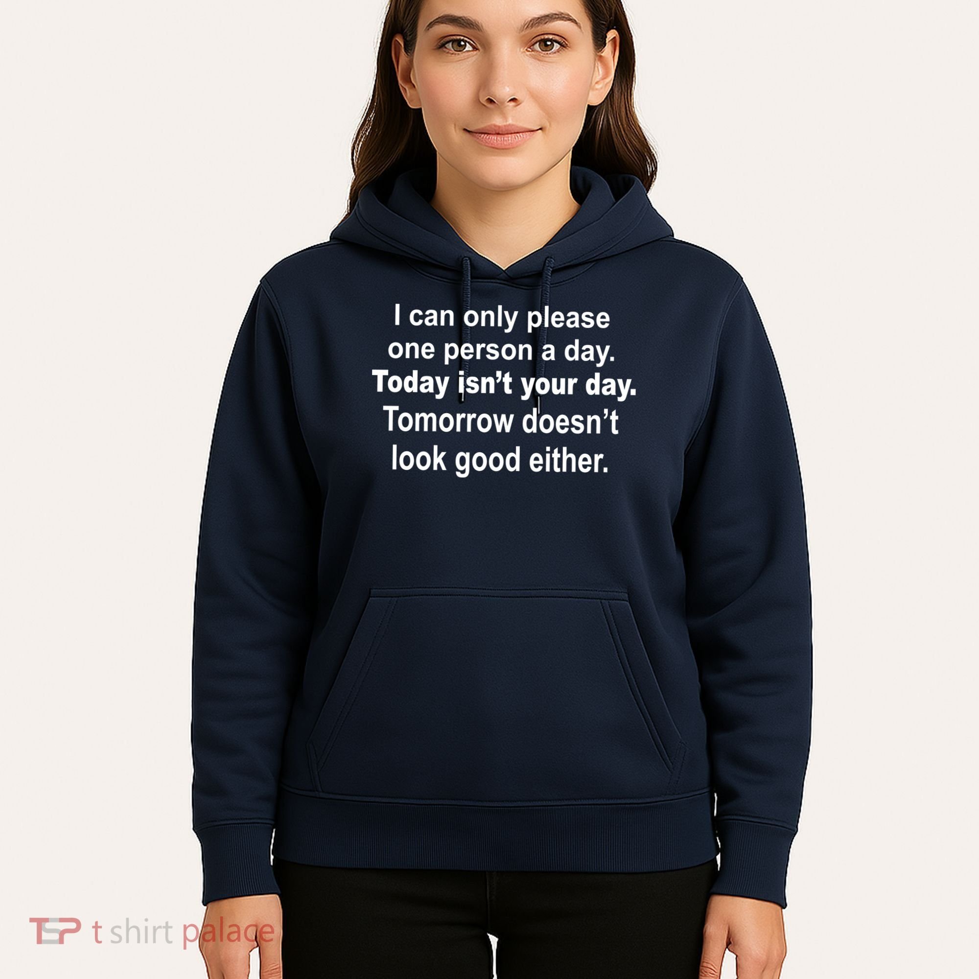 Today Isn't Your Day Funny Sayings Hoodie