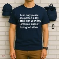 Today Isn't Your Day Funny Sayings T-Shirt thumb 6