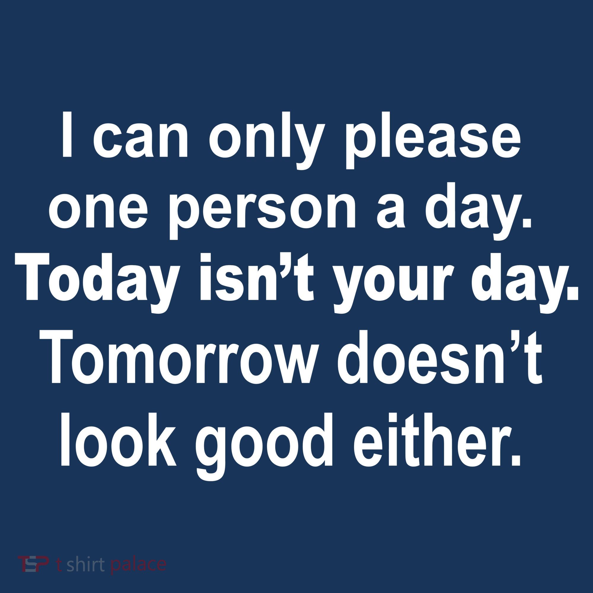 Today Isn't Your Day Funny Sayings Mousepad
