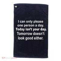 Today Isn't Your Day Funny Sayings Golf Towel thumb 0