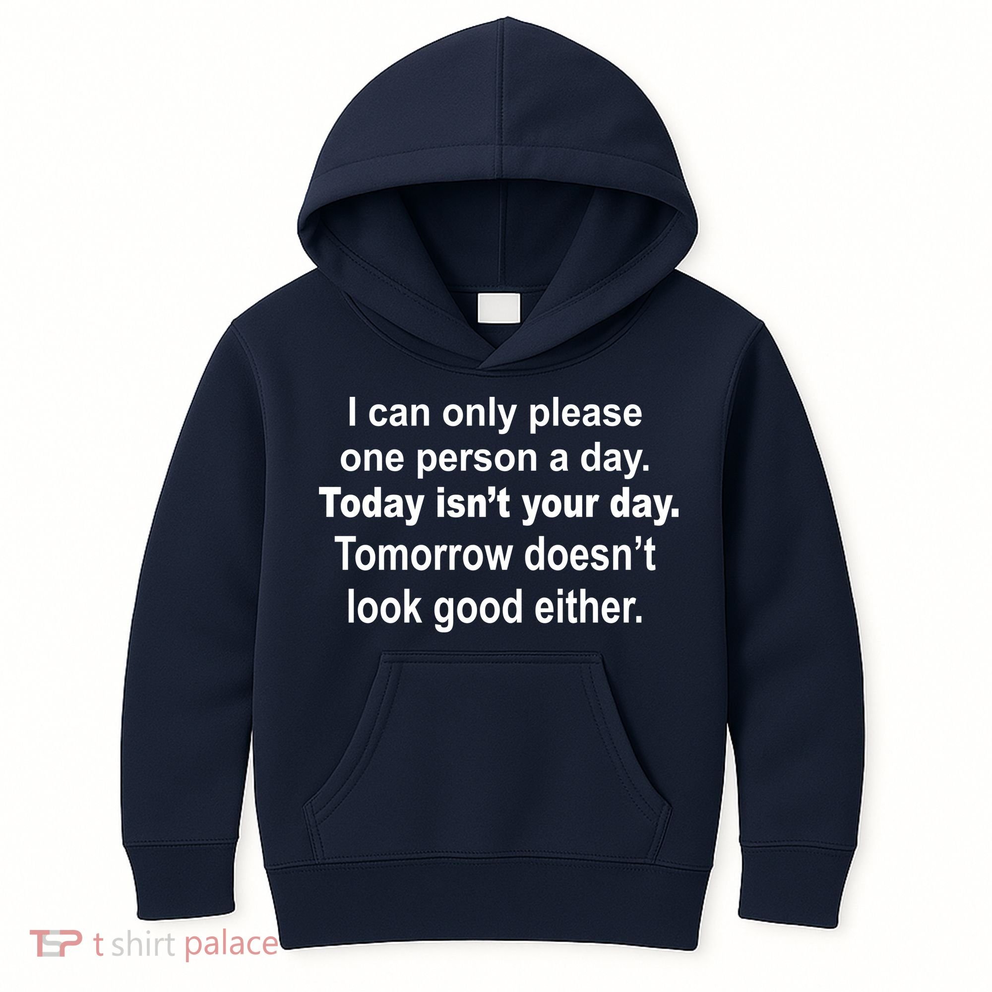 Today Isn't Your Day Funny Sayings Kids Hoodie
