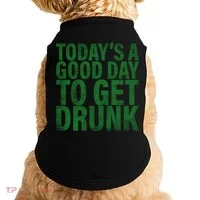 Today's a good day to get drunk Doggie Tank thumb 0