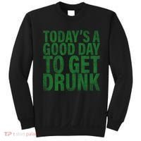 Today's a good day to get drunk Sweatshirt thumb 0