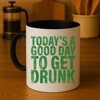 Today's a good day to get drunk Coffee Mug thumb 4