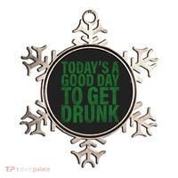 Today's a good day to get drunk Ornament thumb 0