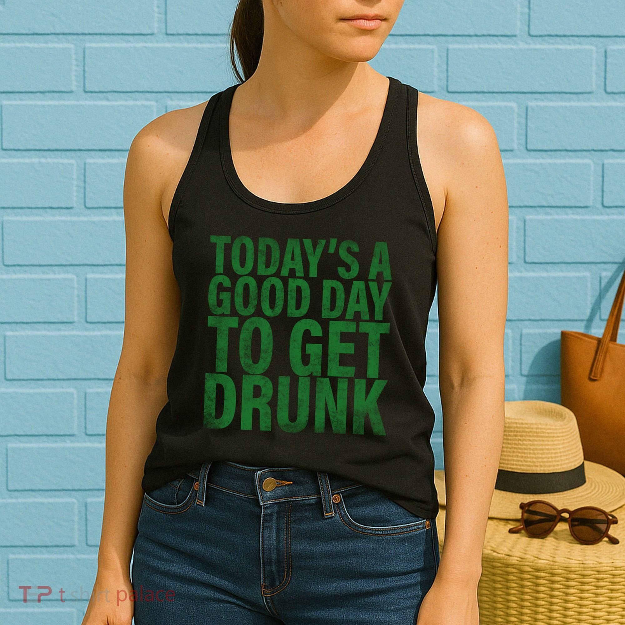 Today's a good day to get drunk Women's Tank Top