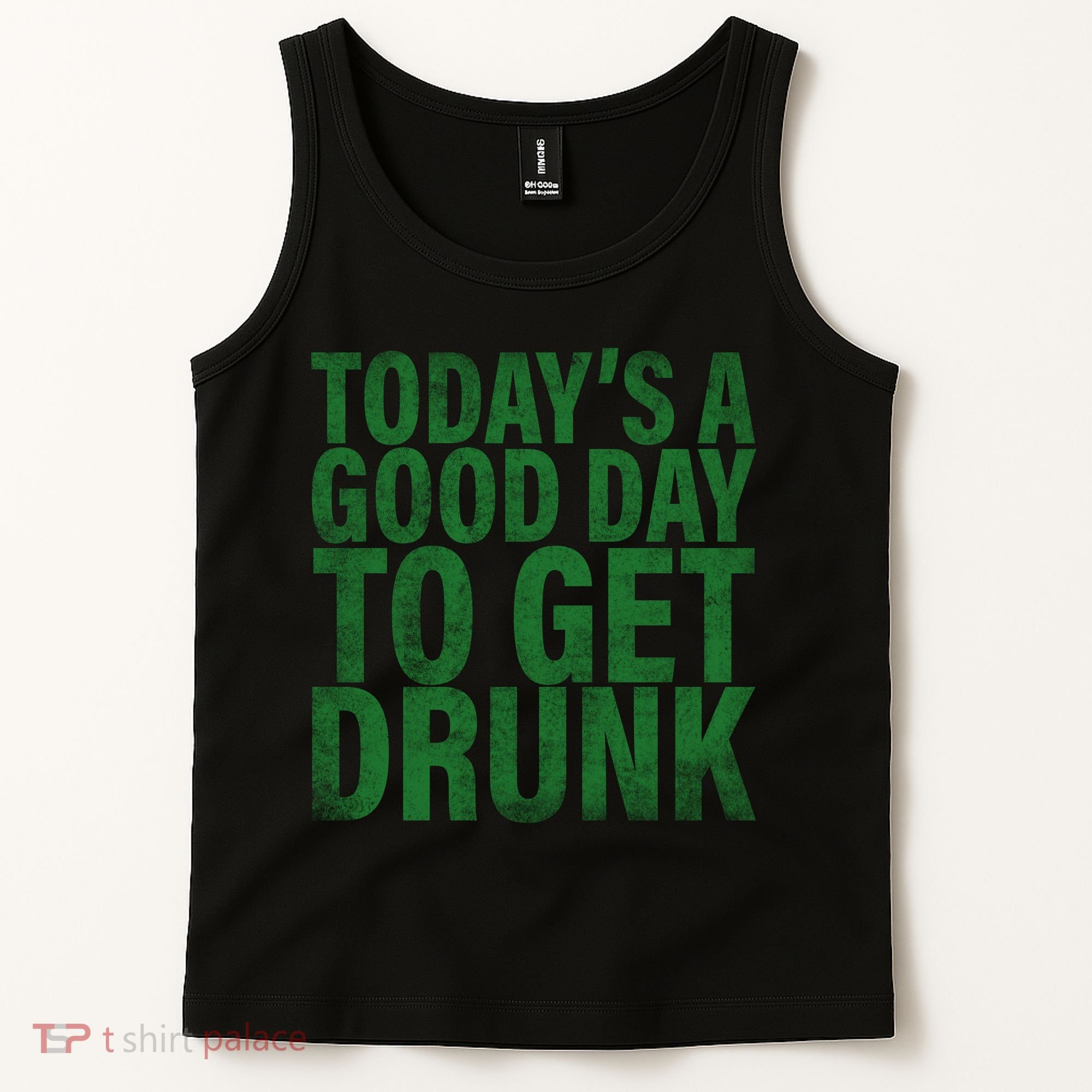 Today's a good day to get drunk Tank Top
