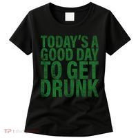 Today's a good day to get drunk Women's T-Shirt thumb 0