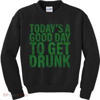Today's a good day to get drunk Kids Sweatshirt thumb 0