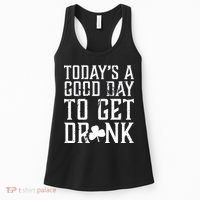Today's A Good Day To Get Drunk St Pattys Day Women's Tank Top thumb 0
