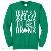 Today's A Good Day To Get Drunk St Pattys Day Sweatshirt thumb 0