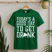 Today's A Good Day To Get Drunk St Pattys Day T-Shirt thumb 2