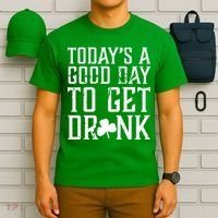 Today's A Good Day To Get Drunk St Pattys Day T-Shirt thumb 6