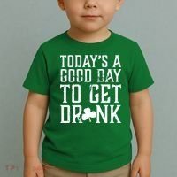 Today's A Good Day To Get Drunk St Pattys Day Toddler T-Shirt thumb 2
