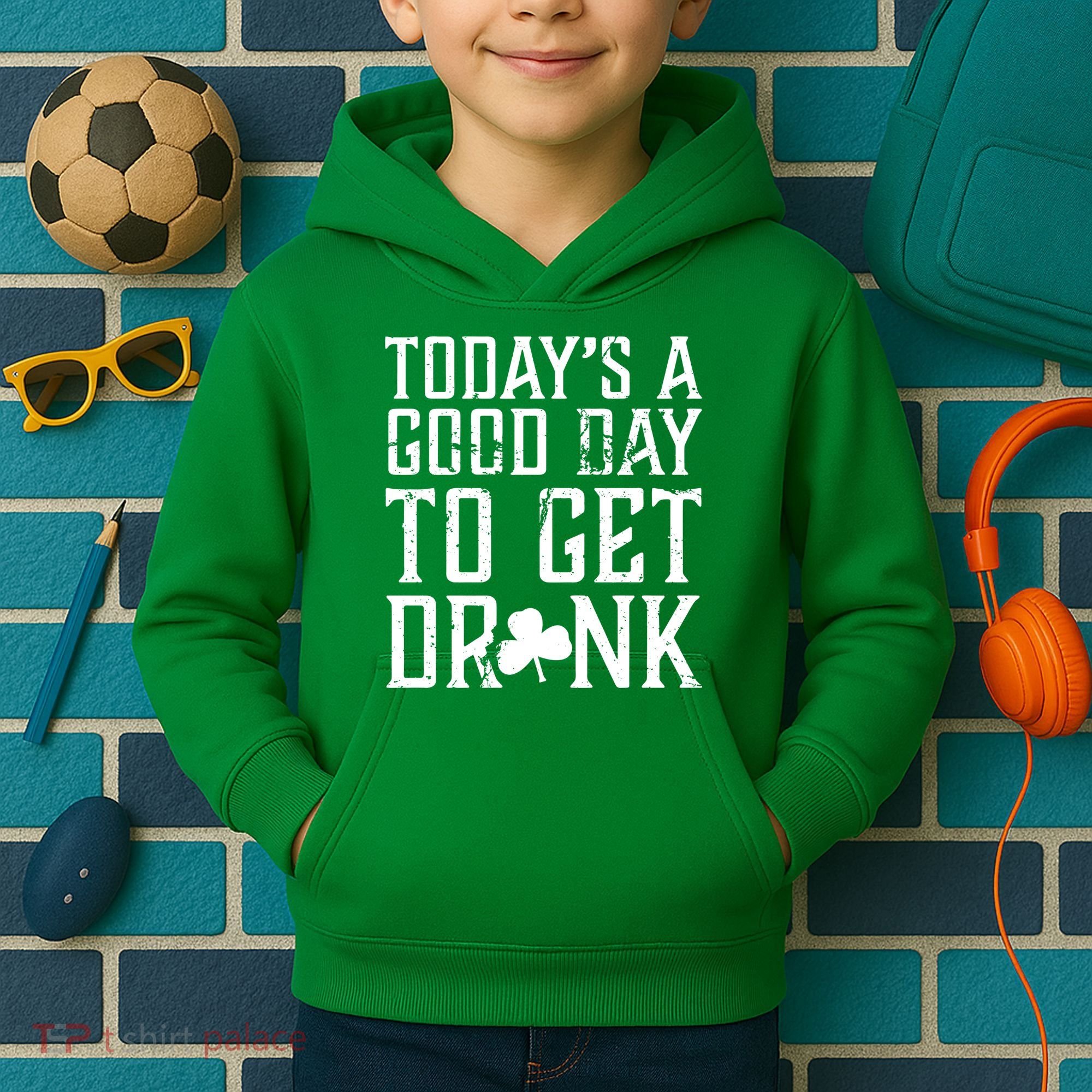 Today's A Good Day To Get Drunk St Pattys Day Kids Hoodie