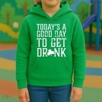 Today's A Good Day To Get Drunk St Pattys Day Kids Hoodie thumb 3