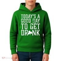 Today's A Good Day To Get Drunk St Pattys Day Kids Hoodie thumb 4