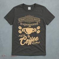 Today's Good Mood is Sponsored By Coffee T-Shirt thumb 5