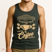 Today's Good Mood is Sponsored By Coffee Tank Top thumb 3