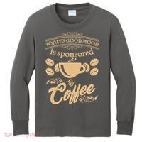 Today's Good Mood is Sponsored By Coffee Kids Long Sleeve Shirt thumb 0