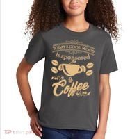 Today's Good Mood is Sponsored By Coffee Kids T-Shirt thumb 2