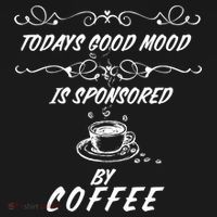 Todays Good Mood Is Sponsored By Coffee Funny Women's Tank Top thumb 5