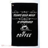 Todays Good Mood Is Sponsored By Coffee Funny Golf Towel thumb 0