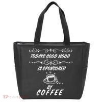 Todays Good Mood Is Sponsored By Coffee Funny Tote Bag thumb 0